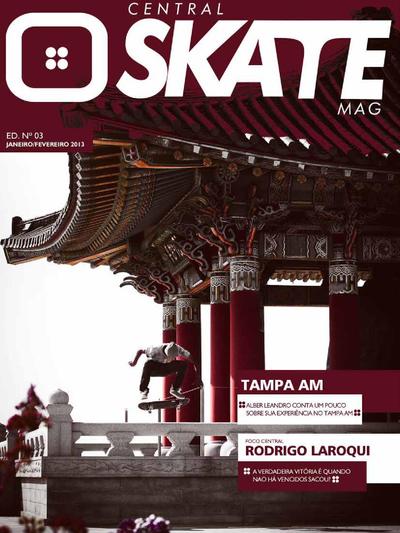 Central Skate Mag Issue 3 January February 2013
